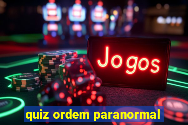 quiz ordem paranormal